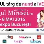 Targul Ghidul Miresei, 6-8 mai 2016, Romexpo Bucuresti: Nunta perfecta organizata intr-o zi!