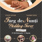 Targul de Nunți “Wedding Fever” – 27-28 februarie – 1 martie 2015, Craiova