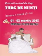 Targul de nunti Expo Bacau - 1-3 martie 2013 - Central Plaza